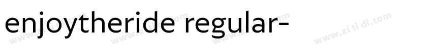 enjoytheride regular字体转换